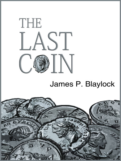 Title details for The Last Coin by James P. Blaylock - Available